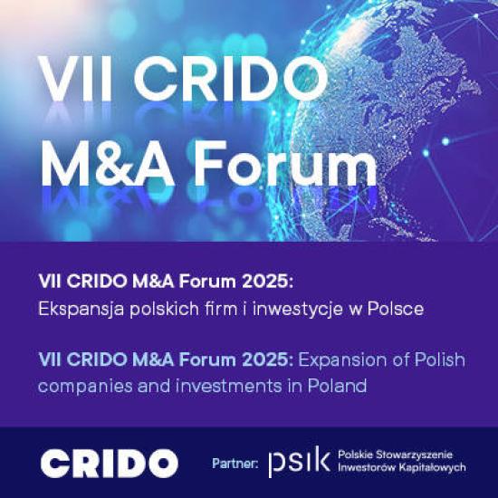 VII CRIDO M&A Forum 2025: Expansion of Polish companies and investments in Poland